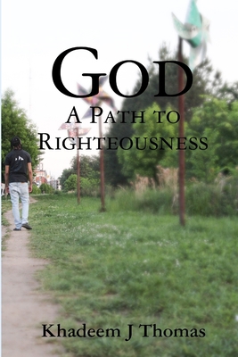 God: A Path to Righteousness 1387696033 Book Cover