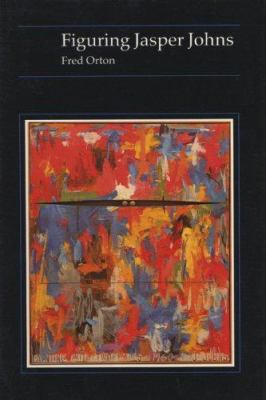 Figuring Jasper Johns 067430117X Book Cover