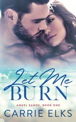 Let Me Burn 1794655956 Book Cover
