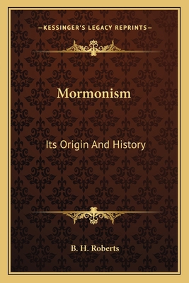 Mormonism: Its Origin And History 1163171794 Book Cover