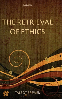 The Retrieval of Ethics 0199557888 Book Cover