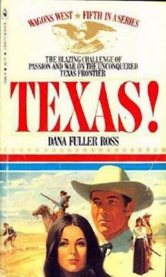 Texas! (Wagons West, Book 5) 055320422X Book Cover