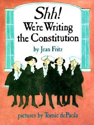 Shh! We're Writing the Constitution 0808589857 Book Cover