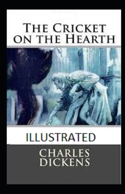 The Cricket on the Hearth Illustrated B09CRN26R7 Book Cover