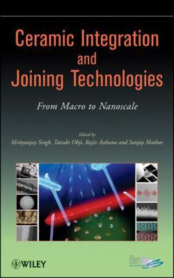 Ceramic Integration and Joining Technologies 0470391227 Book Cover