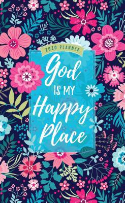 God Is My Happy Place 2020 Planner: 16-Month We... 1424559421 Book Cover