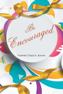 Be Encouraged B0BBXZZY12 Book Cover