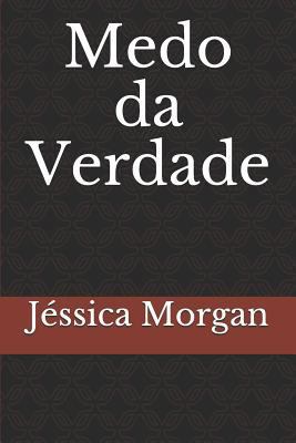 Medo Da Verdade [Portuguese] 179790177X Book Cover