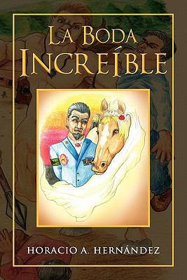 La Boda Increible [Spanish] 1450038972 Book Cover