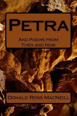 Petra: And Poems from Then and Now 1490452613 Book Cover