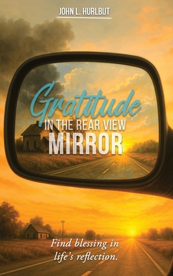 Gratitude in the Rear View Mirror 1966902158 Book Cover