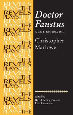 Doctor Faustus: A- And B- Texts: Christopher Ma... B09L773J5G Book Cover