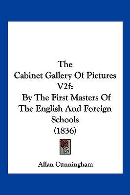 The Cabinet Gallery Of Pictures V2f: By The Fir... 1120753015 Book Cover