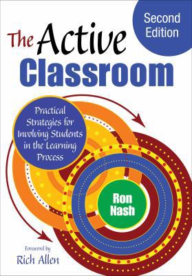 The Active Classroom: Practical Strategies for ... 1483333418 Book Cover