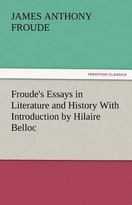 Froude's Essays in Literature and History with ... 3842486529 Book Cover