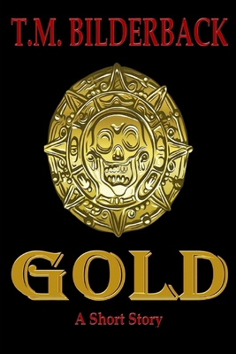 Gold - A Short Story B0D78DKL8N Book Cover