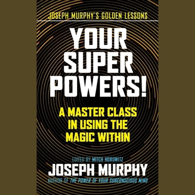 Your Super Powers!: A Master Class in Using the... B0CKDQ83X3 Book Cover