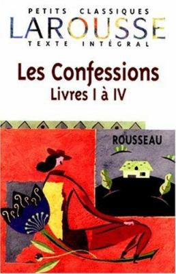 Les Confessions, livres I à IV, texte intégral [French] 2038716900 Book Cover