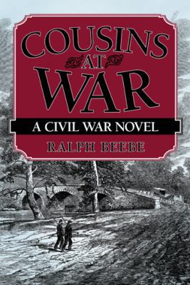 Cousins at War: A Civil War Novel 1475986254 Book Cover