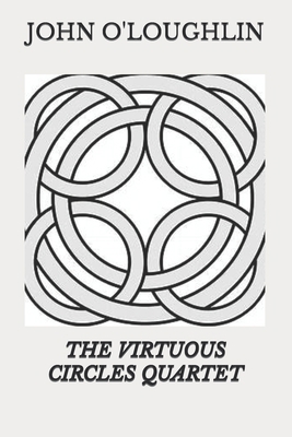 The Virtuous Circles Quartet 1523224045 Book Cover