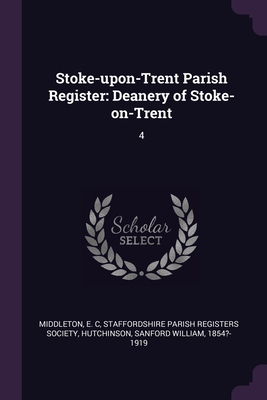 Stoke-upon-Trent Parish Register: Deanery of St... 1378130510 Book Cover