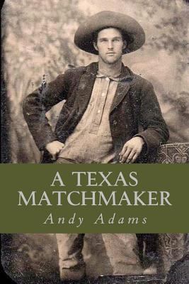 A Texas Matchmaker 1544869762 Book Cover