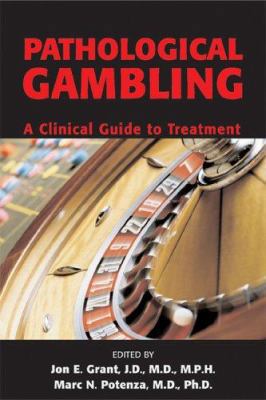 Pathological Gambling: A Clinical Guide to Trea... 1585621293 Book Cover