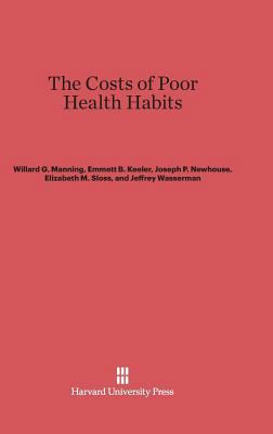 The Costs of Poor Health Habits 0674422252 Book Cover