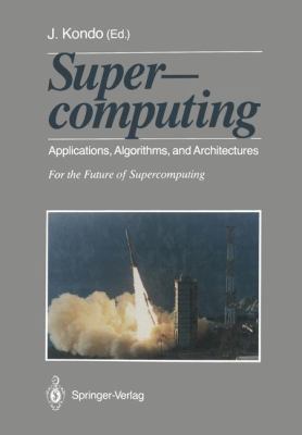 Supercomputing: Applications, Algorithms, and A... 443168140X Book Cover