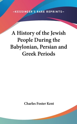 A History of the Jewish People During the Babyl... 0548030928 Book Cover