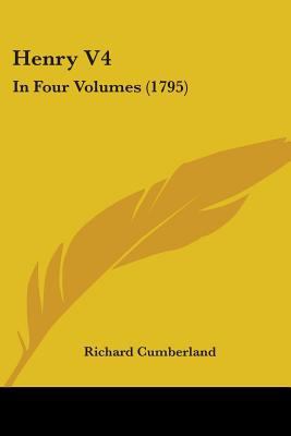 Henry V4: In Four Volumes (1795) 1436868785 Book Cover