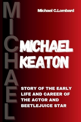 Michael Keaton: Story of the Early Life and Car...            Book Cover