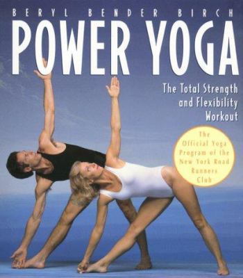 Power Yoga: The Total Strength and Flexibility ... 1853751901 Book Cover