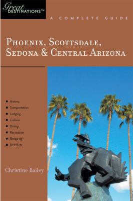 Phoenix, Scottsdale, Sedona & Central Arizona: ... 1581570449 Book Cover