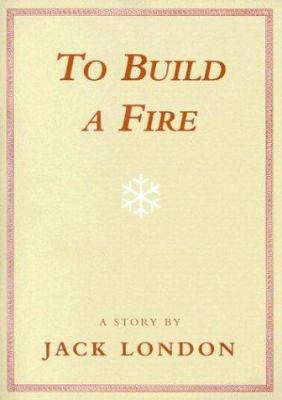 To Build a Fire 0968709184 Book Cover