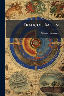 François Bacon [French] 1148127356 Book Cover
