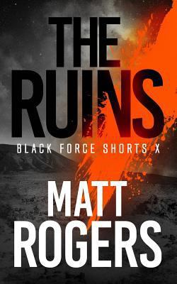 The Ruins: A Black Force Thriller 1797591444 Book Cover