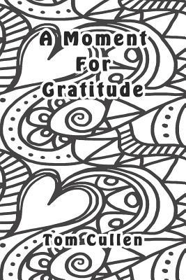 A Moment For Gratitude 1095795961 Book Cover