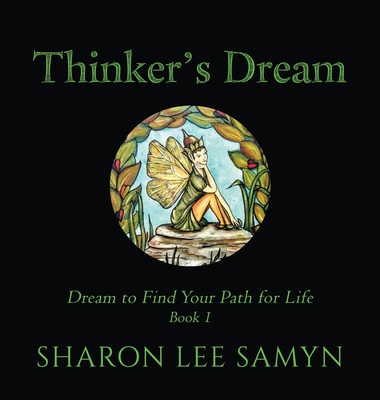 Thinker's Dream: Dream to Find Your Path for Life 1734185414 Book Cover