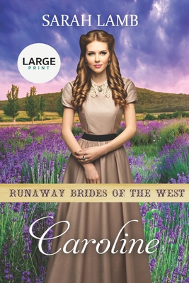 Caroline: Runaway Brides Of The West - Book 6 (... B0BCZR3S5Y Book Cover