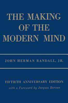 The Making of the Modern Mind: A Survey of the ... 0231041438 Book Cover