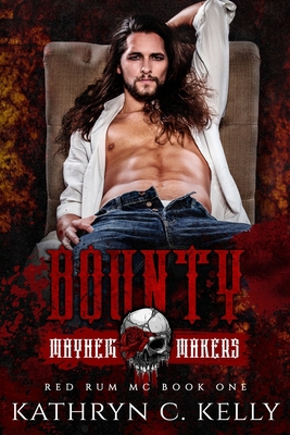 Bounty: Mayhem Makers (Red Rum MC) B0DYK29VQ2 Book Cover