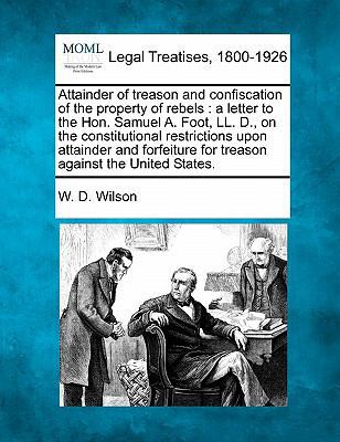 Attainder of Treason and Confiscation of the Pr... 1240099568 Book Cover