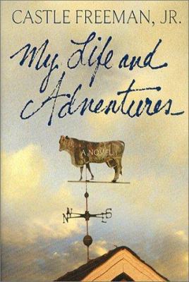 My Life and Adventures: A Novel 0312282613 Book Cover