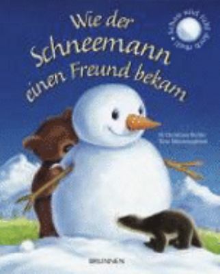 Wie der Schneemann einen Freund bekam [German] 3765567825 Book Cover