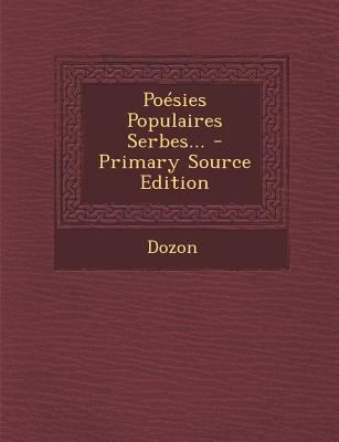 Poesies Populaires Serbes... - Primary Source E... [French] 1293377163 Book Cover