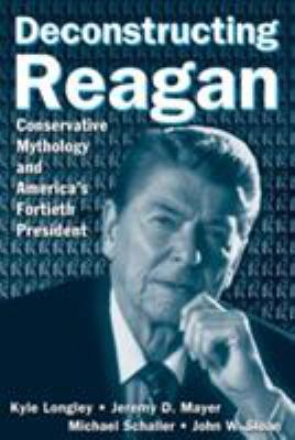 Deconstructing Reagan 0765615916 Book Cover