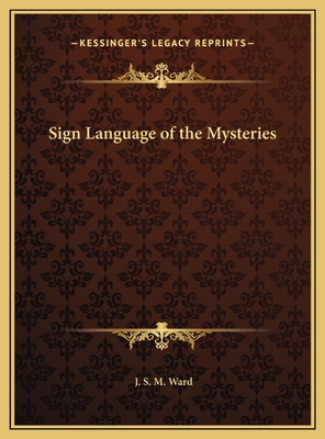 Sign Language of the Mysteries 116980215X Book Cover