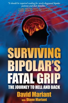 Surviving Bipolar's Fatal Grip: The Journey to ... 097768590X Book Cover