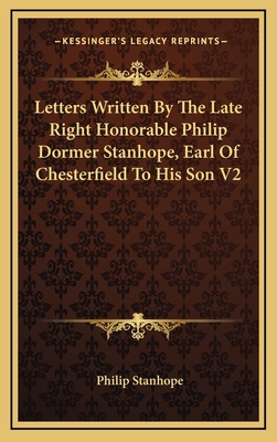 Letters Written by the Late Right Honorable Phi... 1163499579 Book Cover